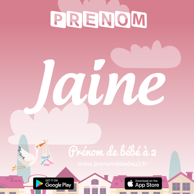 Prénom Jaine : Signification, origine, popularité