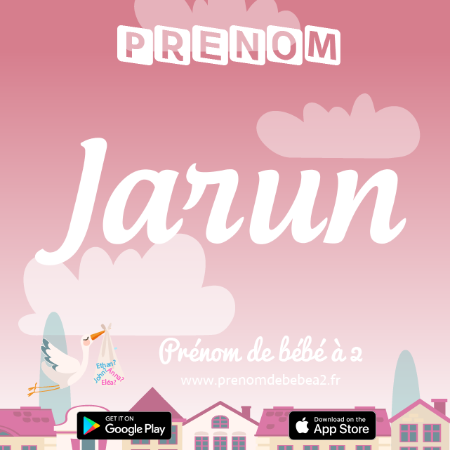 Prénom Jarun : Signification, origine, popularité