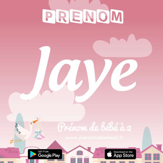 Prénom Jaye : Signification, origine, popularité