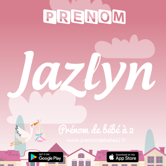 Prénom Jazlyn : Signification, origine, popularité