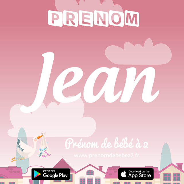 Prénom Jean : Signification, origine, popularité