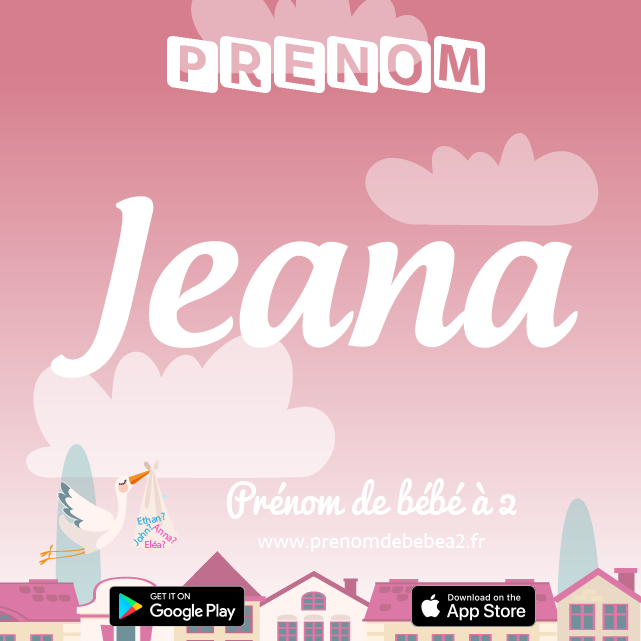 Prénom Jeana : Signification, origine, popularité