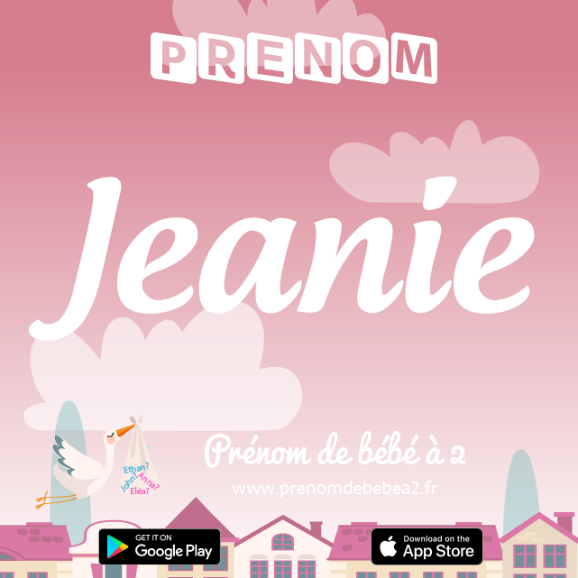 Prénom Jeanie : Signification, origine, popularité