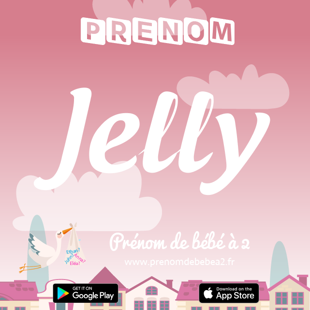 Prénom Jelly : Signification, origine, popularité