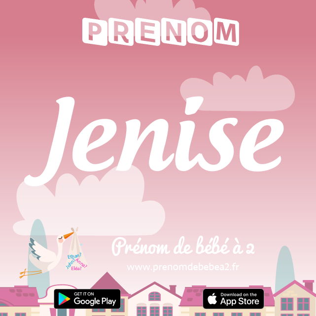 Prénom Jenise : Signification, origine, popularité