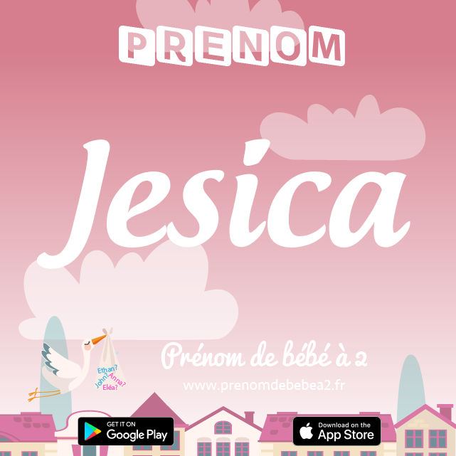 Prénom Jesica : Signification, origine, popularité