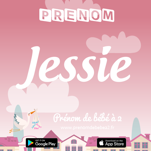 Prénom Jessie : Signification, origine, popularité