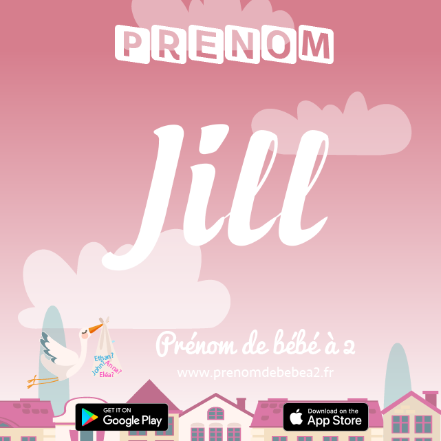 Prénom Jill : Signification, origine, popularité