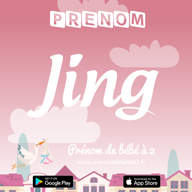 Prénom Jing : Signification, origine, popularité