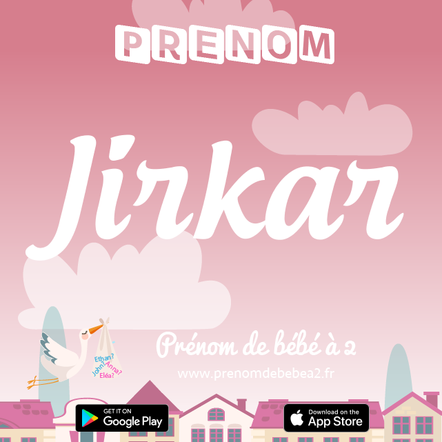 Prénom Jirkar : Signification, origine, popularité