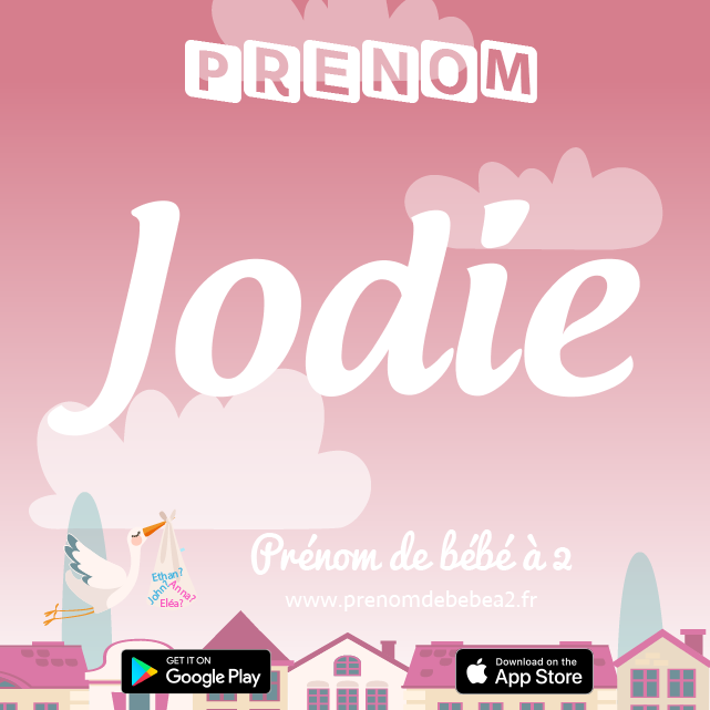 Prénom Jodie : Signification, origine, popularité