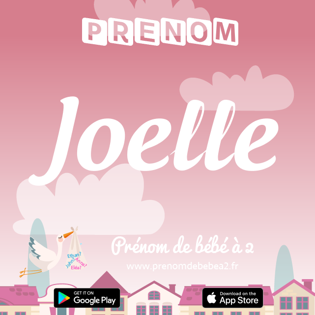 Prénom Joelle : Signification, origine, popularité