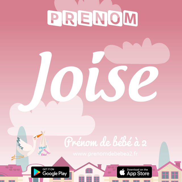 Prénom Joise : Signification, origine, popularité