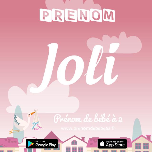 Prénom Joli : Signification, origine, popularité