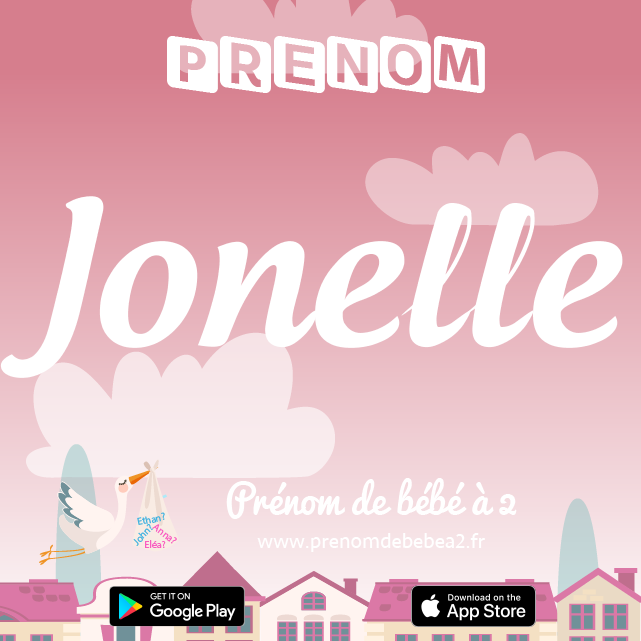 Prénom Jonelle : Signification, origine, popularité
