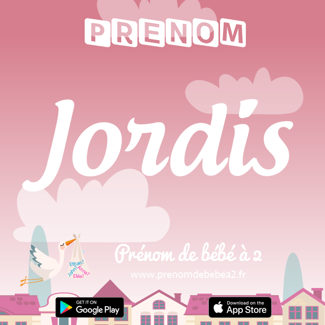 Prénom Jordis : Signification, origine, popularité