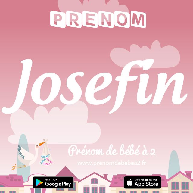 Prénom Josefin : Signification, origine, popularité