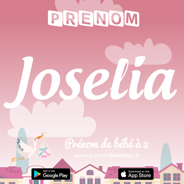 Prénom Joselia : Signification, origine, popularité
