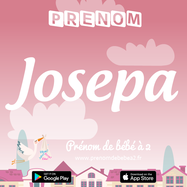 Prénom Josepa : Signification, origine, popularité