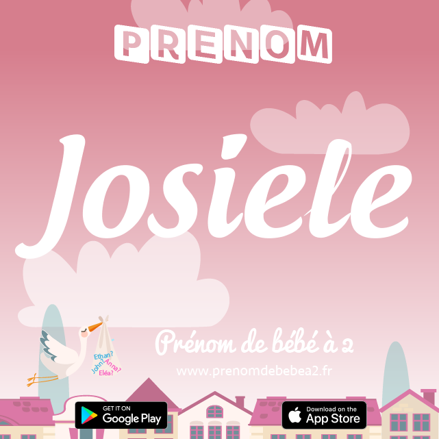 Prénom Josiele : Signification, origine, popularité