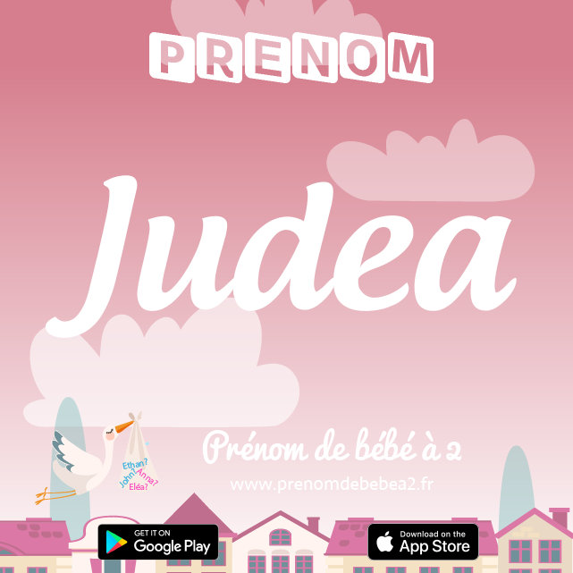 Prénom Judea : Signification, origine, popularité