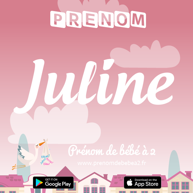 Prénom Juline : Signification, origine, popularité