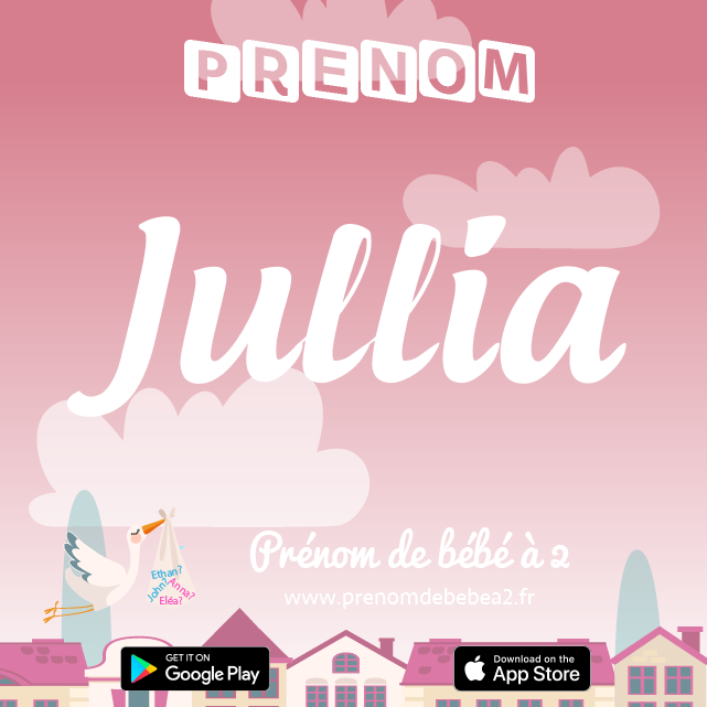 Prénom Jullia : Signification, origine, popularité