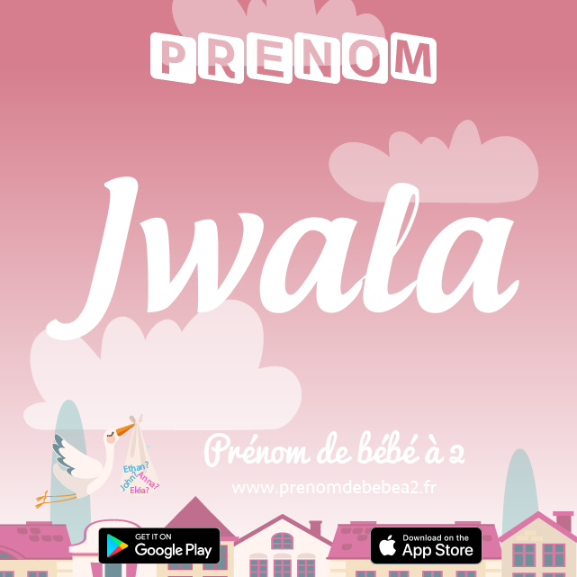 Prénom Jwala : Signification, origine, popularité