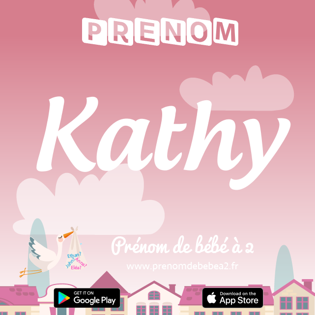 Prénom Kathy : Signification, origine, popularité