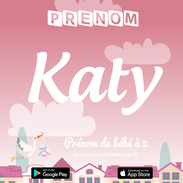 Prénom Katy : Signification, origine, popularité