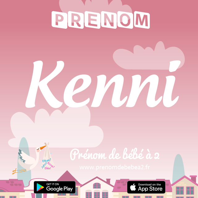 Prénom Kenni : Signification, origine, popularité
