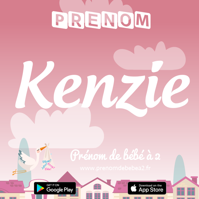 Prénom Kenzie : Signification, origine, popularité