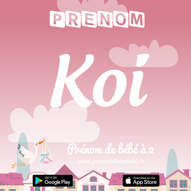 Prénom Koi : Signification, origine, popularité