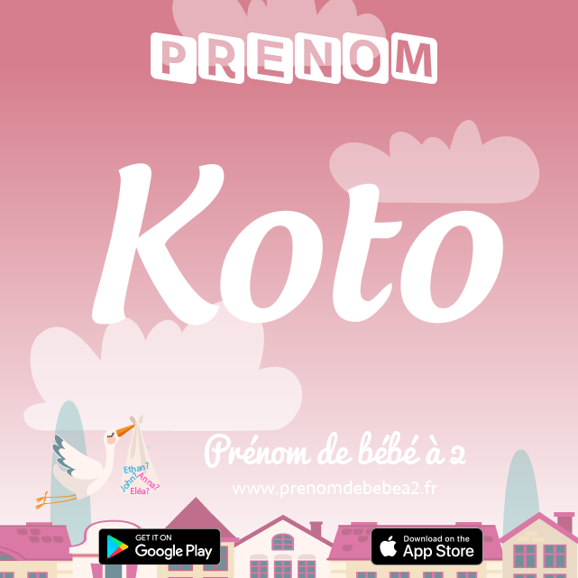 Prénom Koto : Signification, origine, popularité