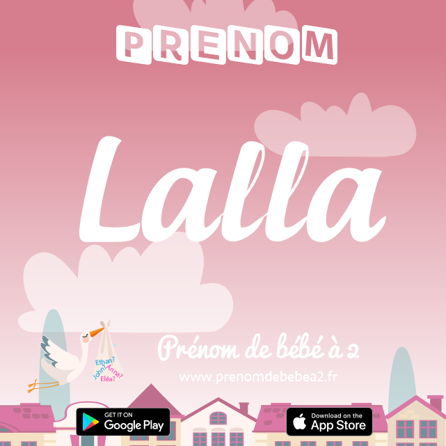 Prénom Lalla : Signification, origine, popularité