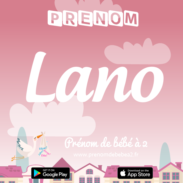 Prénom Lano : Signification, origine, popularité