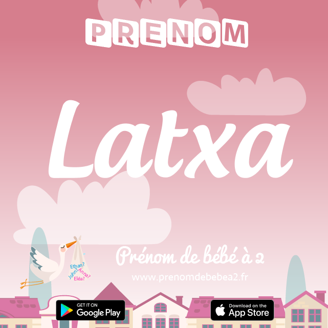 Prénom Latxa : Signification, origine, popularité