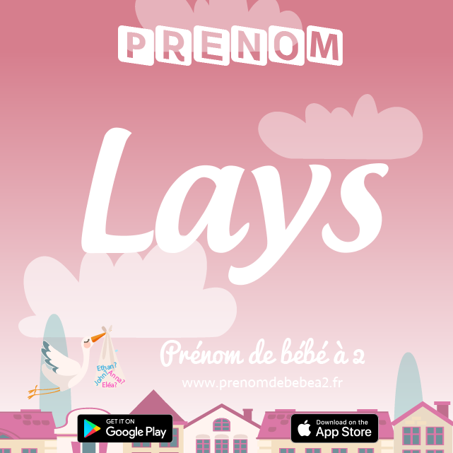 Prénom Lays : Signification, origine, popularité