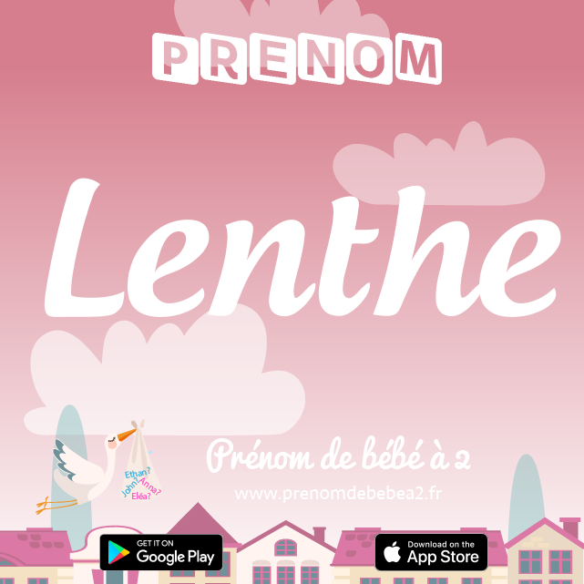 Prénom Lenthe : Signification, origine, popularité