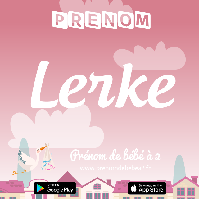 Prénom Lerke : Signification, origine, popularité