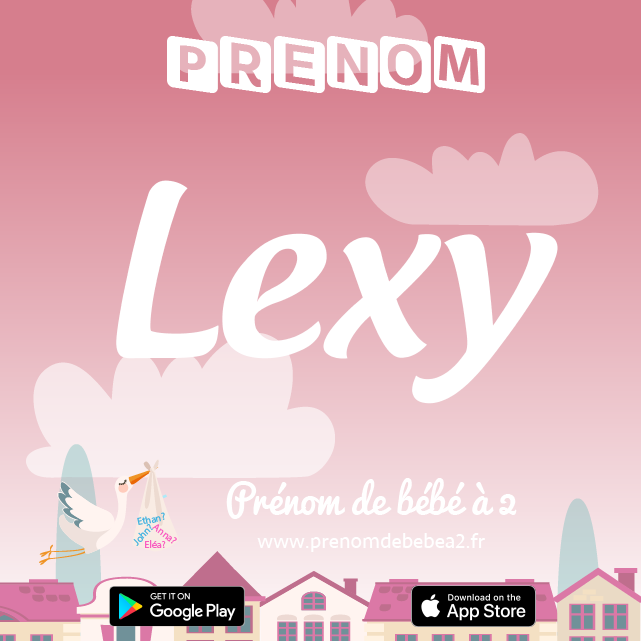 Prénom Lexy : Signification, origine, popularité
