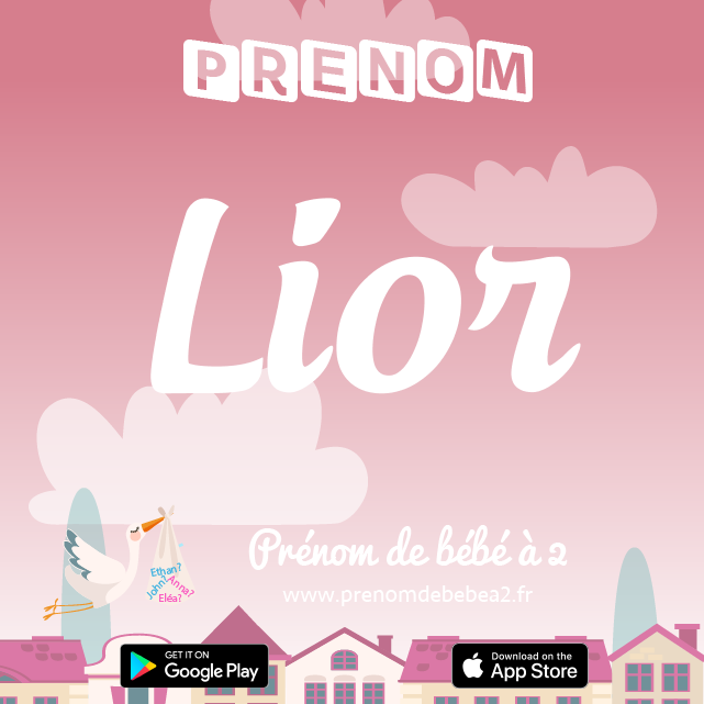 Prénom Lior : Signification, origine, popularité