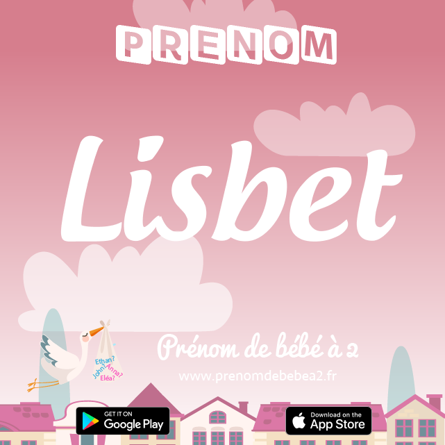 Prénom Lisbet : Signification, origine, popularité
