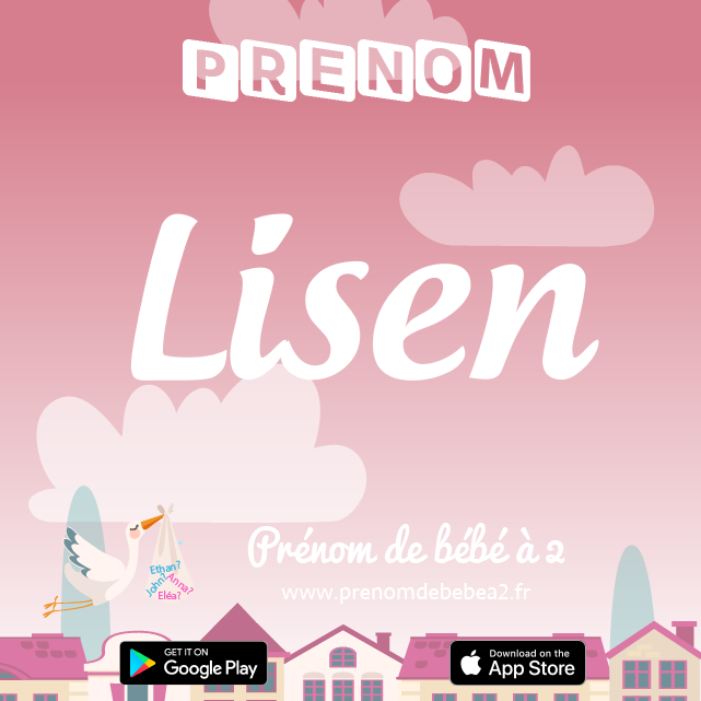 Prénom Lisen : Signification, origine, popularité