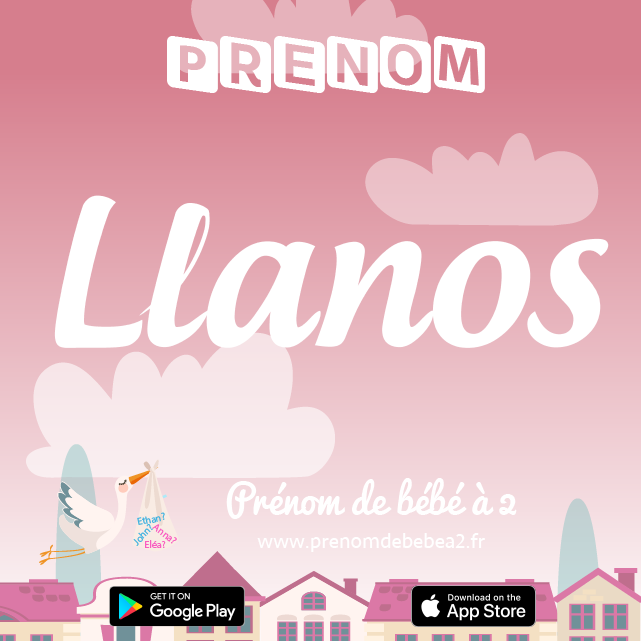 Prénom Llanos : Signification, origine, popularité