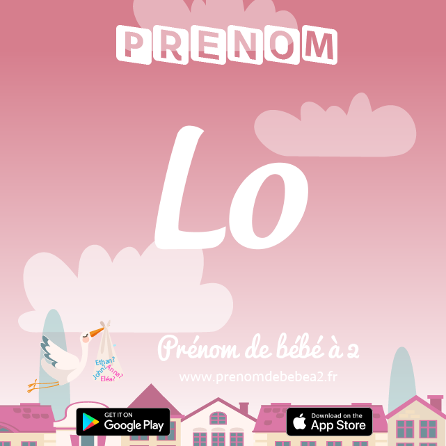 Prénom Lo : Signification, origine, popularité