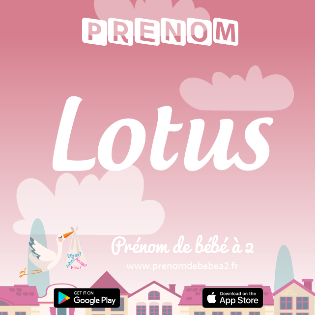 Prénom Lotus : Signification, origine, popularité