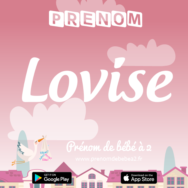 Prénom Lovise : Signification, origine, popularité
