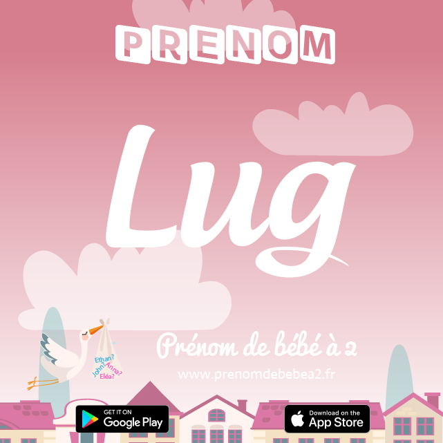 Prénom Lug : Signification, origine, popularité