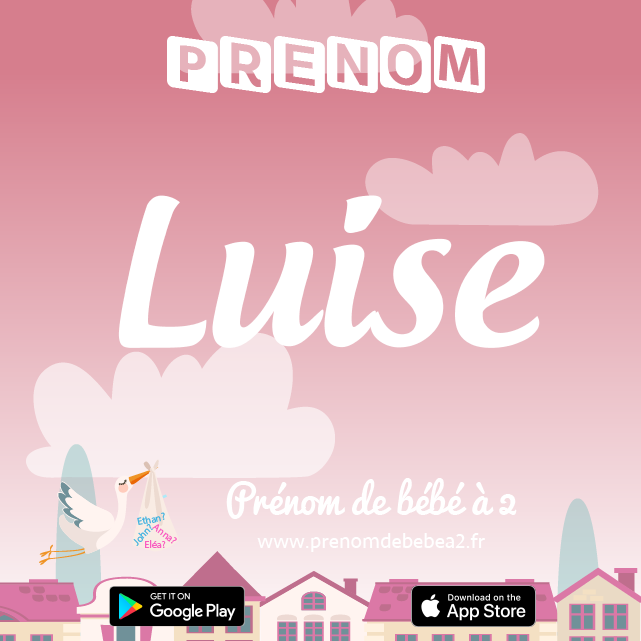 Prénom Luise : Signification, origine, popularité